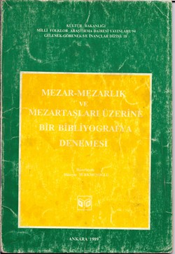 Mezar-Mezarlık ve Mezartaşları Üzerine Bir Bibliyografya Denemesi